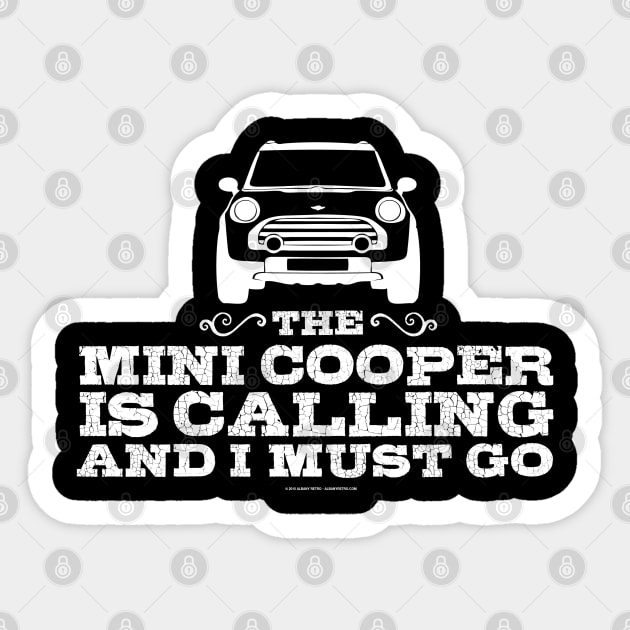 The Mini Cooper is calling and I must go Sticker by albanyretro